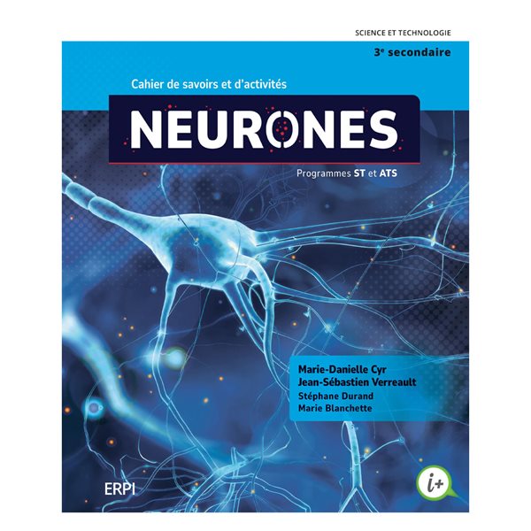 Cahier de savoirs et d'activités ST-ATS Neurones avec ensemble numérique de l’élève 12 mois - Science et technologie - Secondaire 3