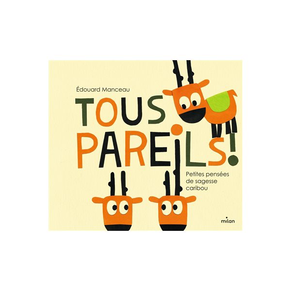 Tous pareils!