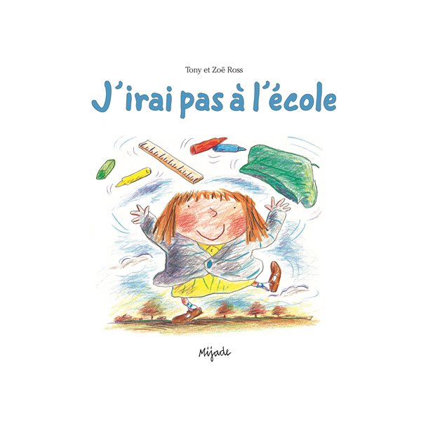 J'irai pas à l'école