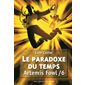 Le paradoxe du temps T.06, Artemis Fowl