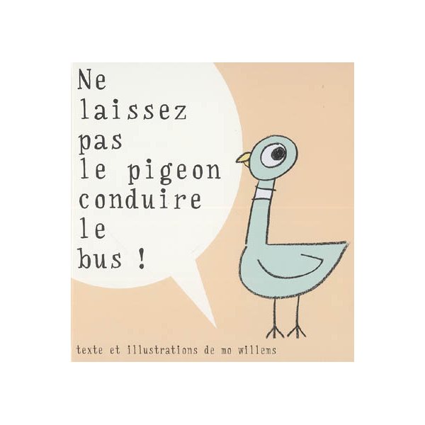 Ne laissez pas le pigeon conduire le bus !