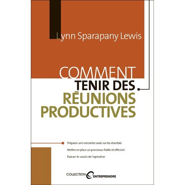 Comment tenir des réunions productives