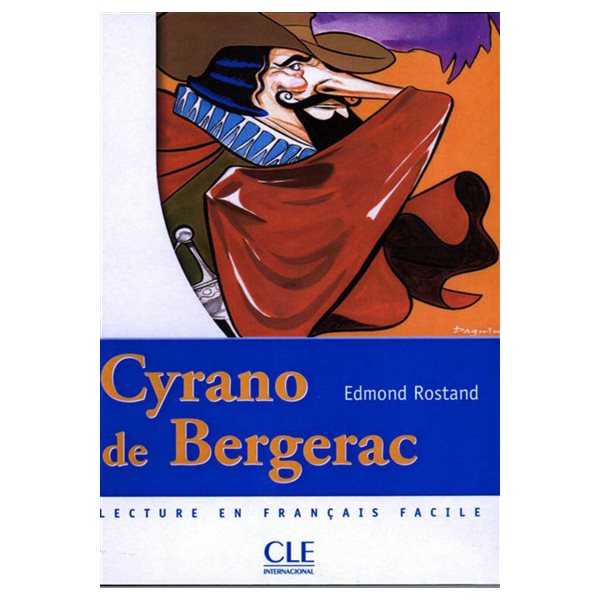 Cyrano De Bergerac, Clé  français facile. Niveau 2, A2