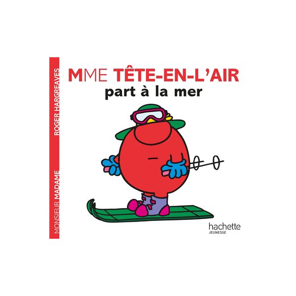 Madame Tête-en-l'air part à la mer