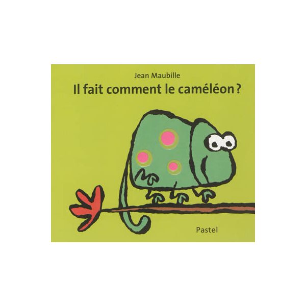 Il fait comment le caméléon ?