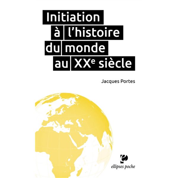 Initiation à l'histoire du monde au XXe siècle