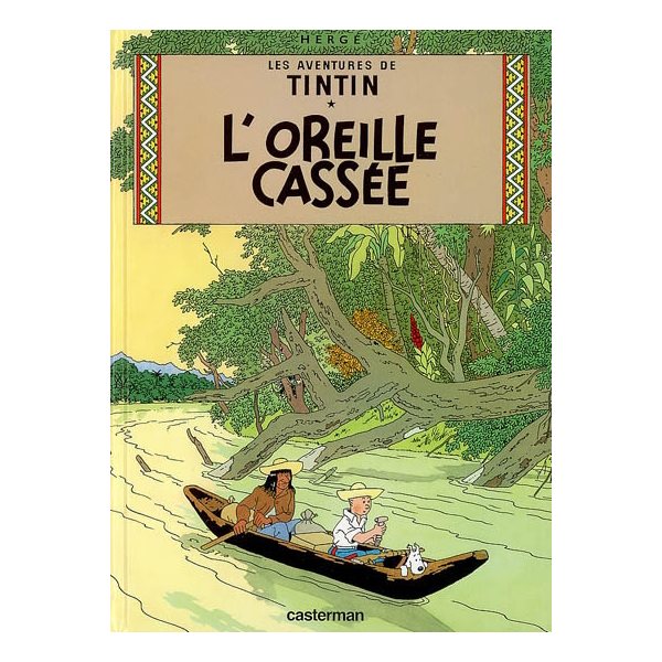 Tintin et l'oreille cassée T.6