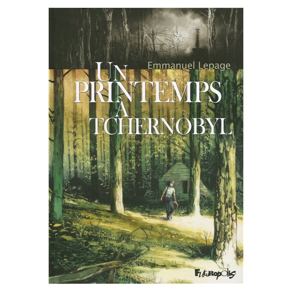 Un printemps à Tchernobyl