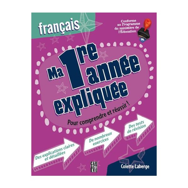 ma 1re année expliquée : français