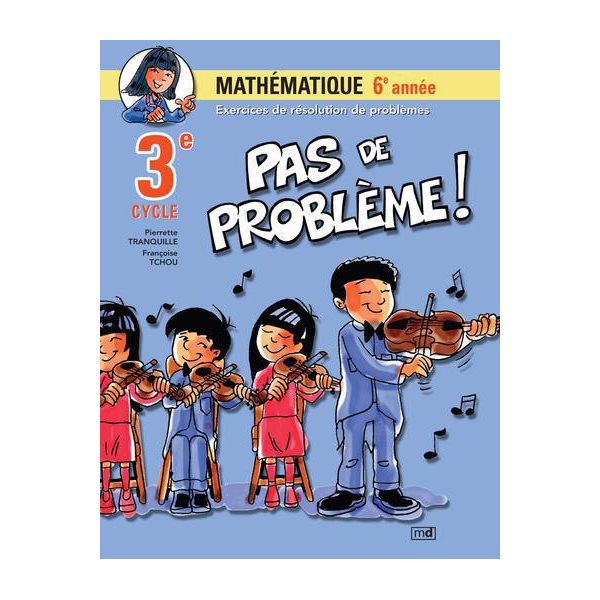 Pas de problème mathématique 6e année 3e cycle