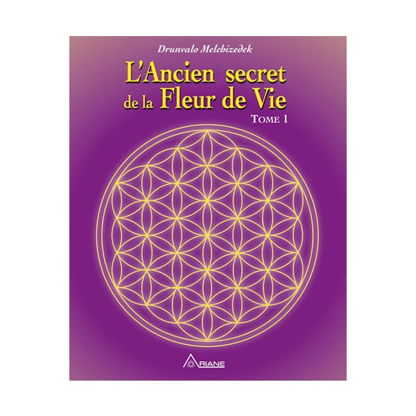 Ancien secret de la fleur de vie T.01