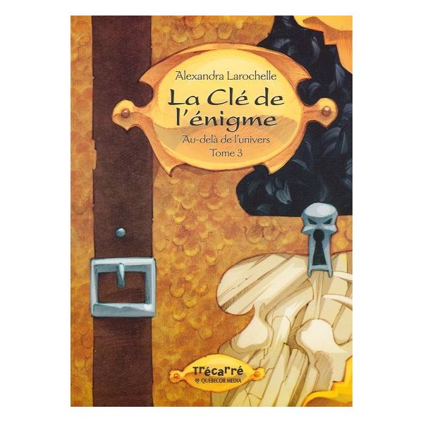 Clé de l'énigme (la) t.3