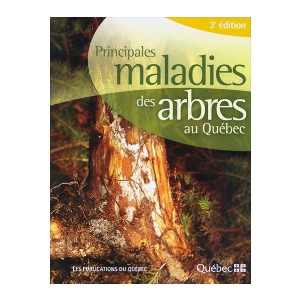 Principales maladies des arbres au Québec 3e ed.