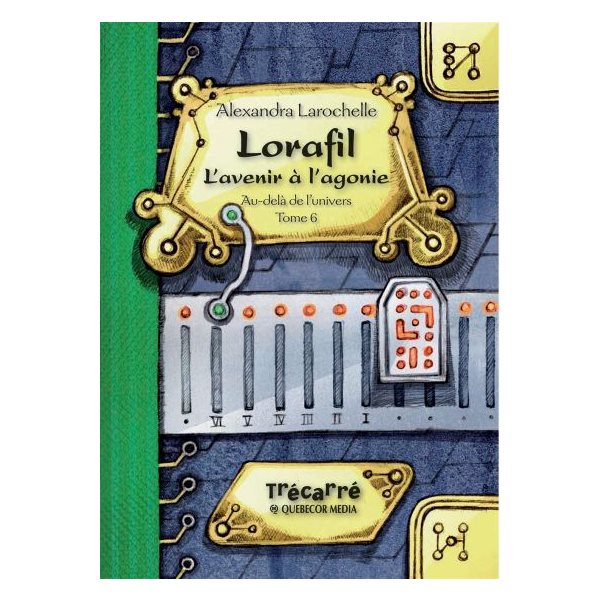 Lorafil l'avenir à l'agonie T.06