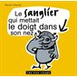 Sanglier qui mettait le doigt dans son nez (Le)