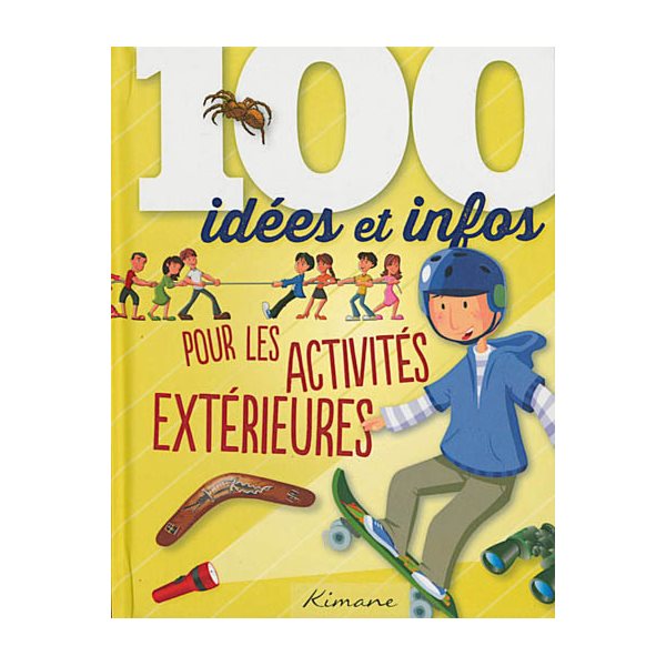 100 idées et infos pour les activités extérieures