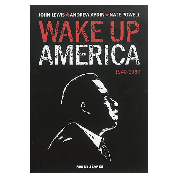 Wake up America T. 01 1940-1960