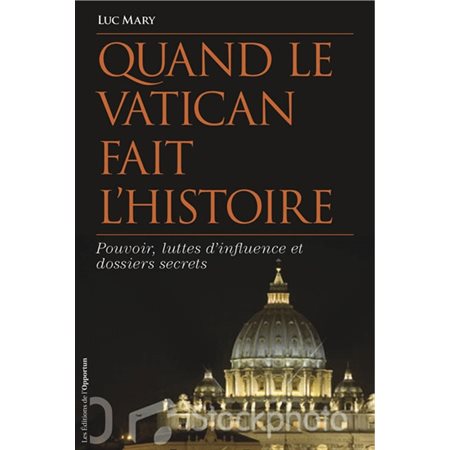Quand le Vatican fait l'histoire