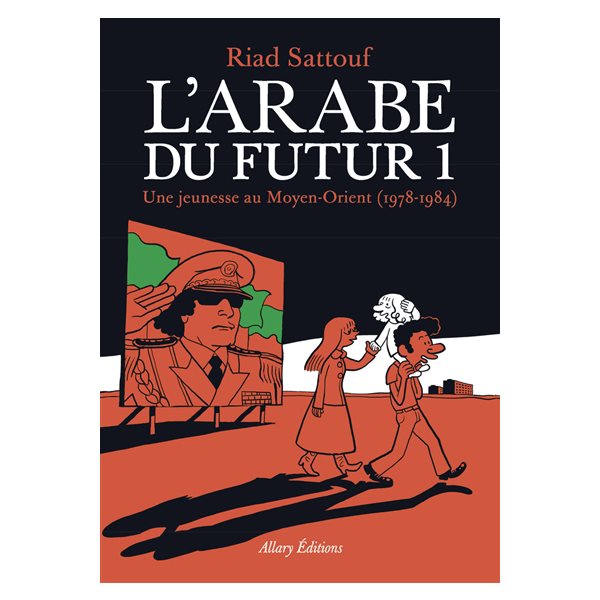 Une jeunesse au Moyen-Orient, 1978-1984, Tome 1, L'Arabe du futur