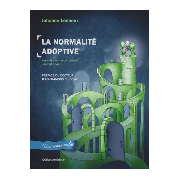 Adopteparentalité T.01 la normalité adoptive