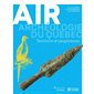 Air, Tome 1, Archéologie du Québec