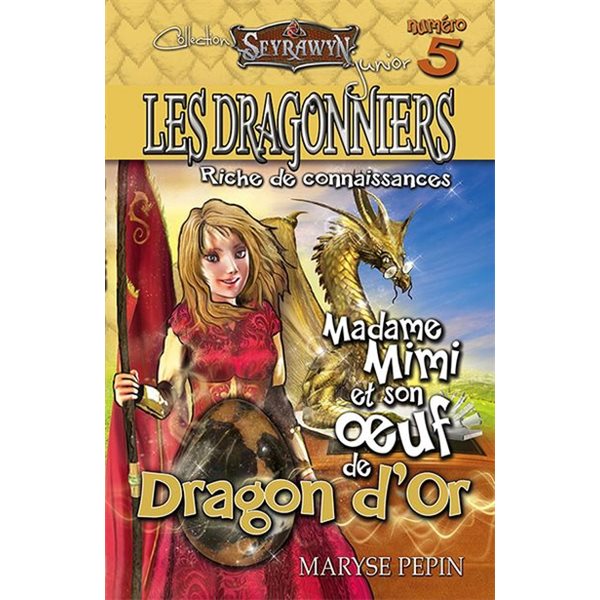 Madame Mimi et son oeuf de dragon d'or, Tome 5, Les dragonniers