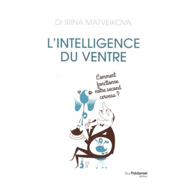 L'intelligence du ventre