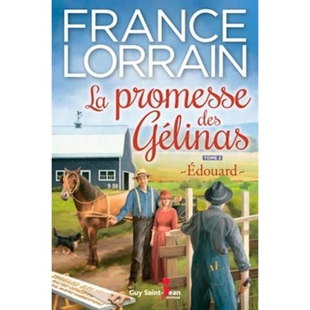 Edouard, Tome 2, La promesse des Gélinas