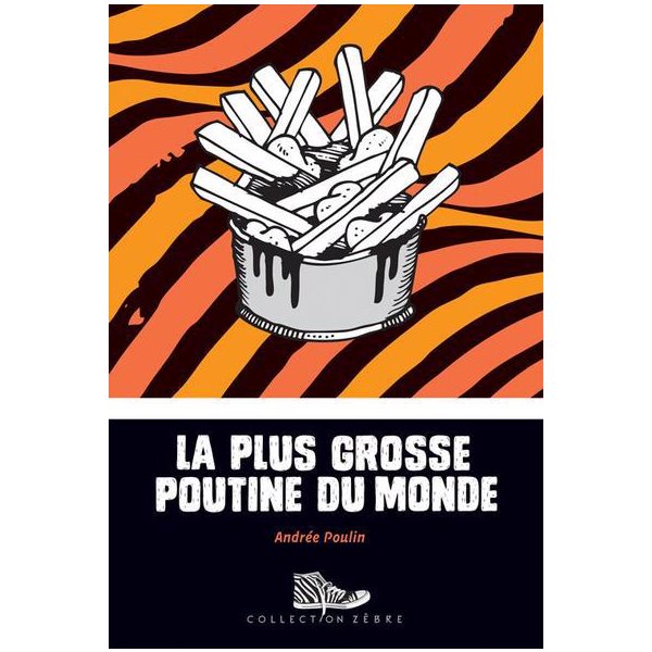 Plus grosse poutine du monde (La)