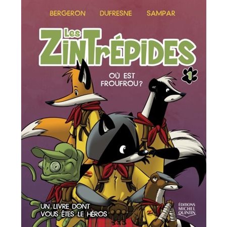 Ou est Froufrou?, Tome 1, Les Zintrépides