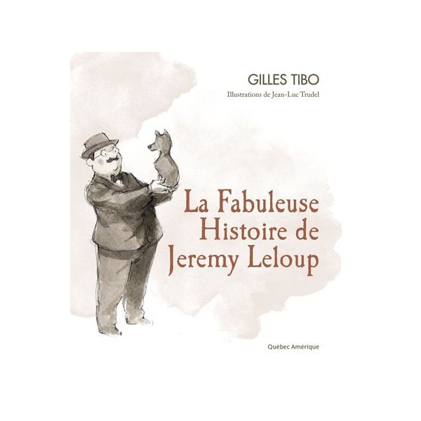 Fabuleuse histoire de Jérémy Leloup