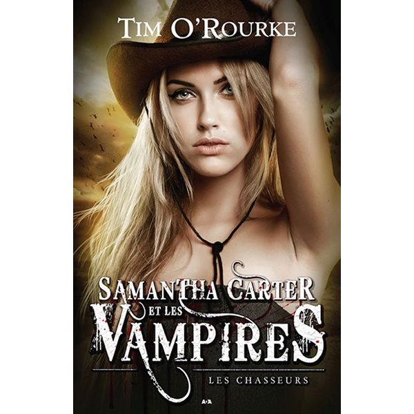 Les chasseurs, Tome 1, Samantha Carter et les vampires