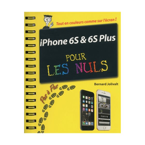 iPhone 6S et 6S Plus pas à pas pour les nuls