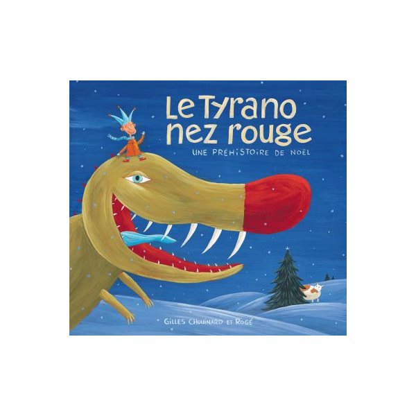 Tyrano nez rouge : une préhistoire de Noël