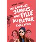 Ne ramenez jamais une fille du futur chez vous