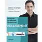 99 façons de prévenir les effets du vieillissement