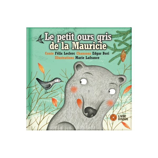 Petit ours gris de la mauricie (Le) +cd