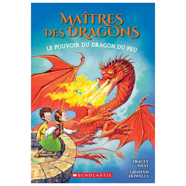 Le pouvoir du dragon feu, Tome 4, Maîtres des dragons