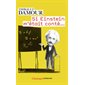 Si Einstein m'était conté...