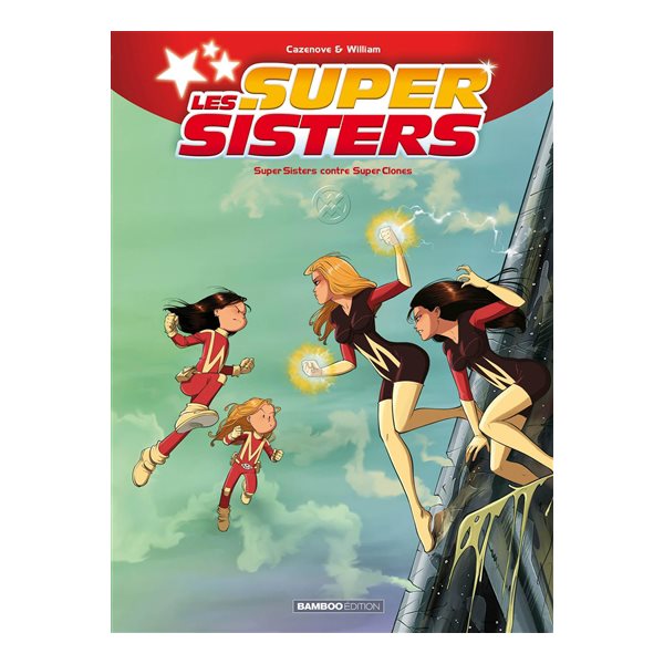 Super Sisters contre Super Clones, Tome 1, Les super sisters