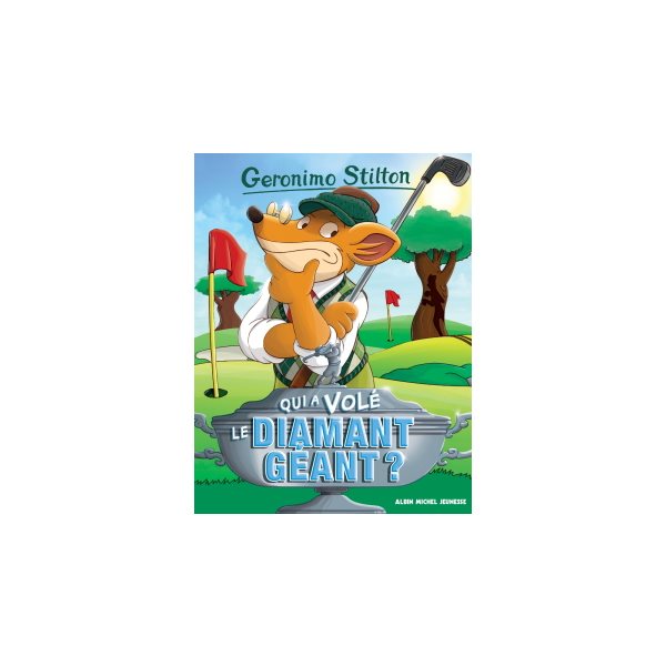 Qui a volé le diamant géant ?, Tome 45, Geronimo Stilton