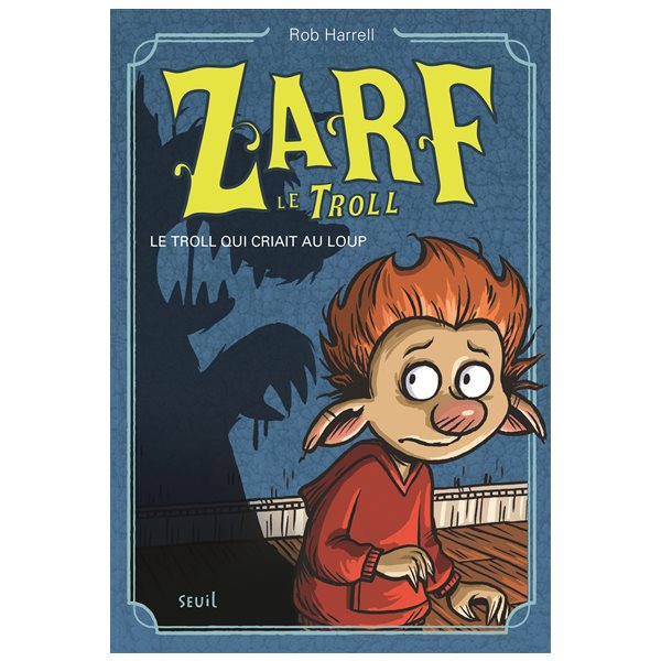 Le troll qui criait au loup, Zarf le troll