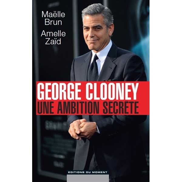 George Clooney, une ambition secrète