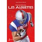 Raconte-moi les Alouettes T.14