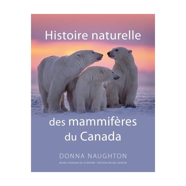 Histoire naturelle des mammifères du Canada
