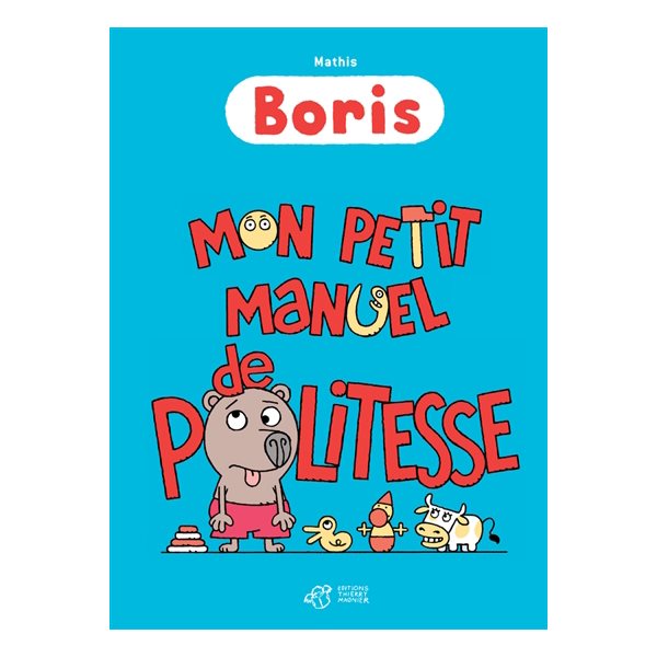 Mon petit manuel de politesse, Boris