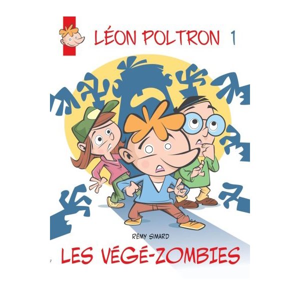 Les végé-zombies, Tome 1, Léon Poltron