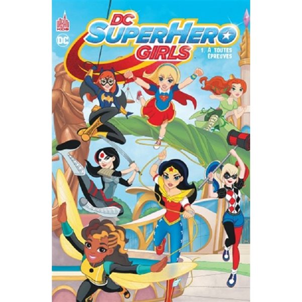 A toutes épreuves, Tome 1, DC superhero girls