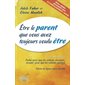 Être le parent que vous avez toujours voulu être