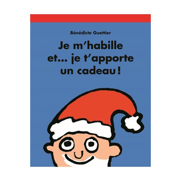 Je m'habille et... je t'apporte un cadeau !